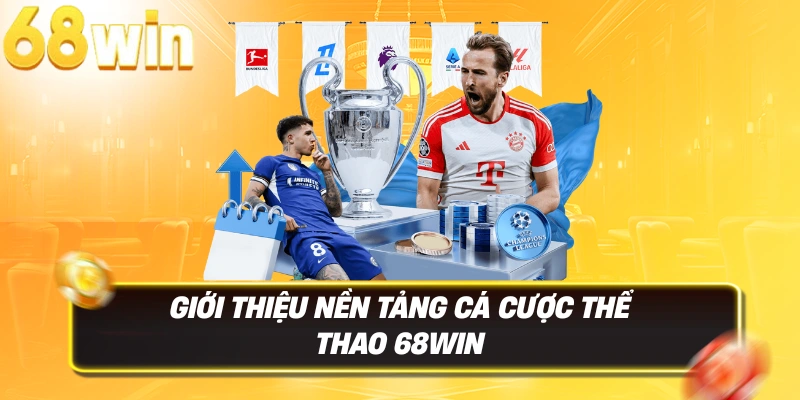 Thể Thao 68win – Sân Chơi Cá Cược Uy Tín, Tỷ Lệ Kèo Chuẩn 2 Giới thiệu nền tảng cá cược Thể Thao 68WIN